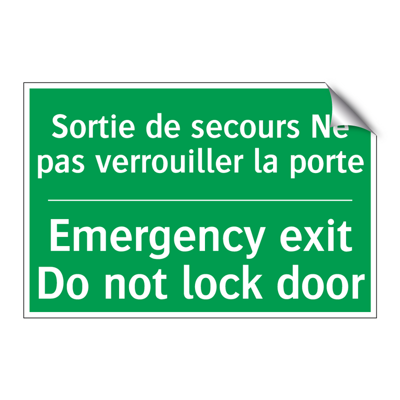 Sortie de secours Ne pas verrouiller /.../ - Emergency exit Do not lock door /.../