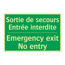 Sortie de secours Entrée interdite /.../ - Emergency exit No entry