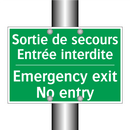 Sortie de secours Entrée interdite /.../ - Emergency exit No entry