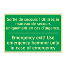 Sortie de secours ! Utilisez le /.../ - Emergency exit! Use emergency /.../
