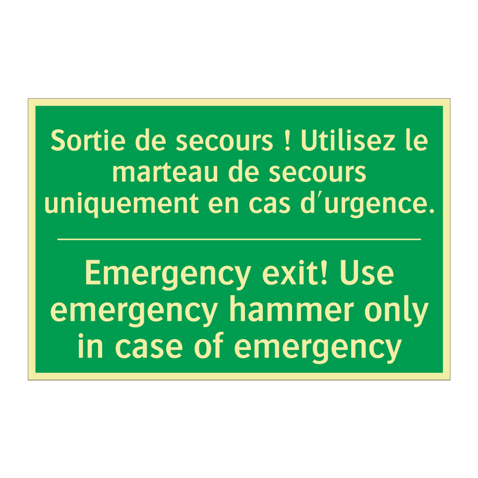 Sortie de secours ! Utilisez le /.../ - Emergency exit! Use emergency /.../