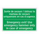 Sortie de secours ! Utilisez le /.../ - Emergency exit! Use emergency /.../