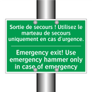 Sortie de secours ! Utilisez le /.../ - Emergency exit! Use emergency /.../