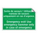 Sortie de secours ! Utilisez le /.../ - Emergency exit! Use emergency /.../