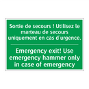 Sortie de secours ! Utilisez le /.../ - Emergency exit! Use emergency /.../