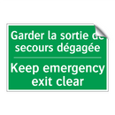 Garder la sortie de secours dégagée /.../ - Keep emergency exit clear