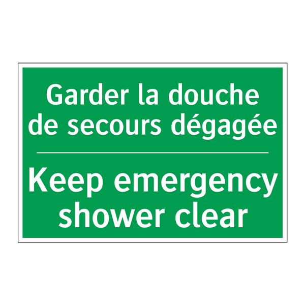 Garder la douche de secours dégagée /.../ - Keep emergency shower clear