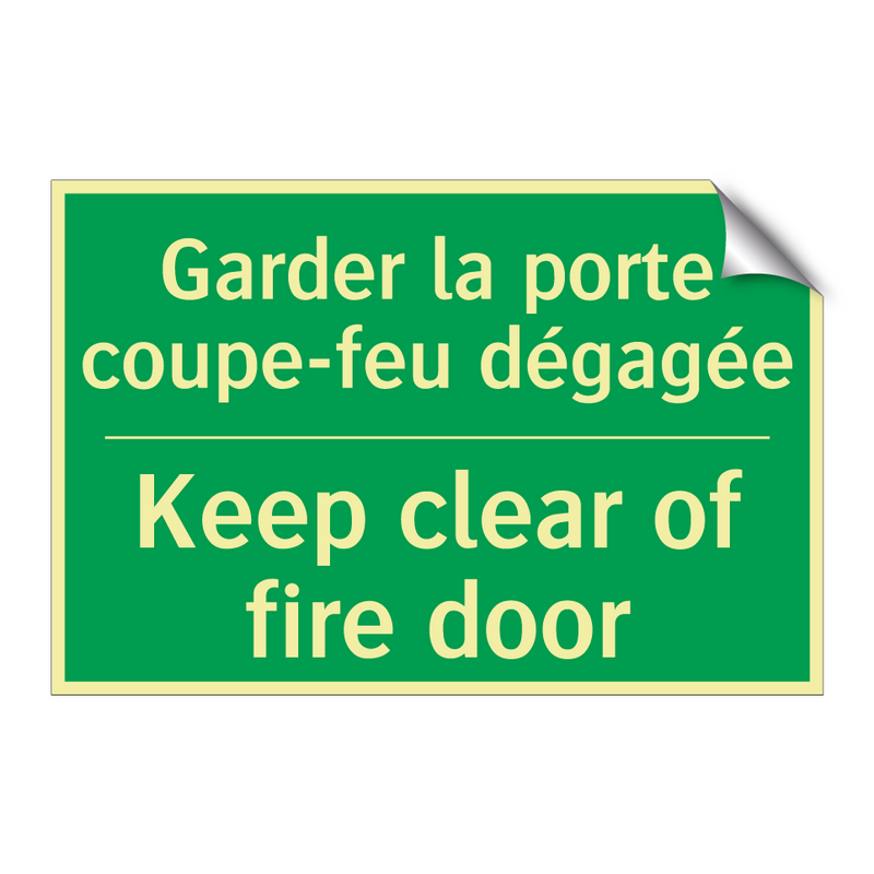 Garder la porte coupe-feu dégagée /.../ - Keep clear of fire door