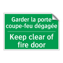 Garder la porte coupe-feu dégagée /.../ - Keep clear of fire door