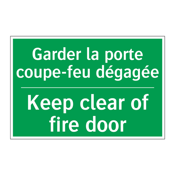 Garder la porte coupe-feu dégagée /.../ - Keep clear of fire door