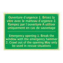 Ouverture d'urgence 1. Brisez /.../ - Emergency opening 1. Break the /.../