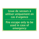 Issue de secours à utiliser uniquement /.../ - Fire escape only to be used in /.../