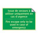 Issue de secours à utiliser uniquement /.../ - Fire escape only to be used in /.../