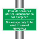 Issue de secours à utiliser uniquement /.../ - Fire escape only to be used in /.../