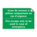 Issue de secours à utiliser uniquement /.../ - Fire escape only to be used in /.../