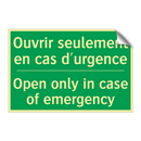 Ouvrir seulement en cas d'urgence /.../ - Open only in case of emergency