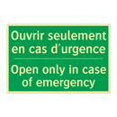 Ouvrir seulement en cas d'urgence /.../ - Open only in case of emergency