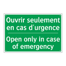 Ouvrir seulement en cas d'urgence /.../ - Open only in case of emergency