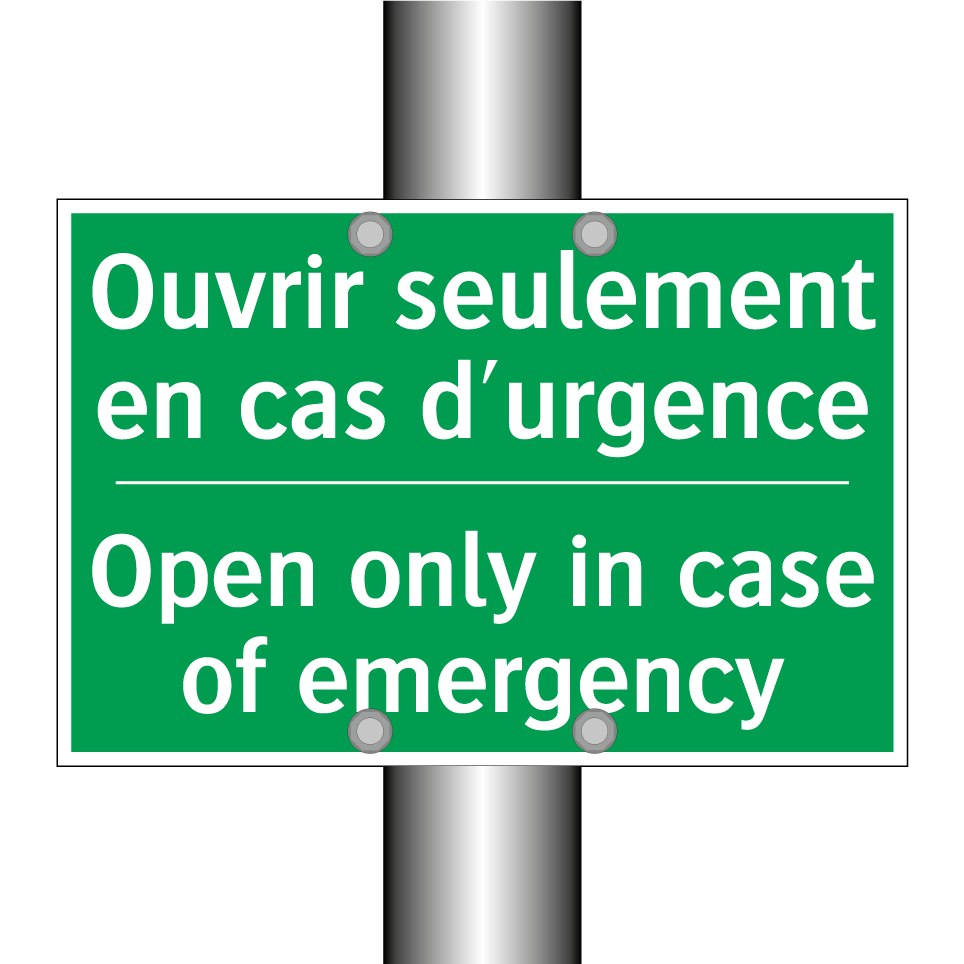 Ouvrir seulement en cas d'urgence /.../ - Open only in case of emergency