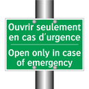 Ouvrir seulement en cas d'urgence /.../ - Open only in case of emergency
