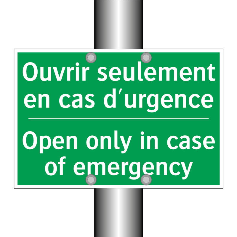 Ouvrir seulement en cas d'urgence /.../ - Open only in case of emergency