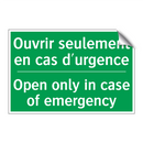 Ouvrir seulement en cas d'urgence /.../ - Open only in case of emergency