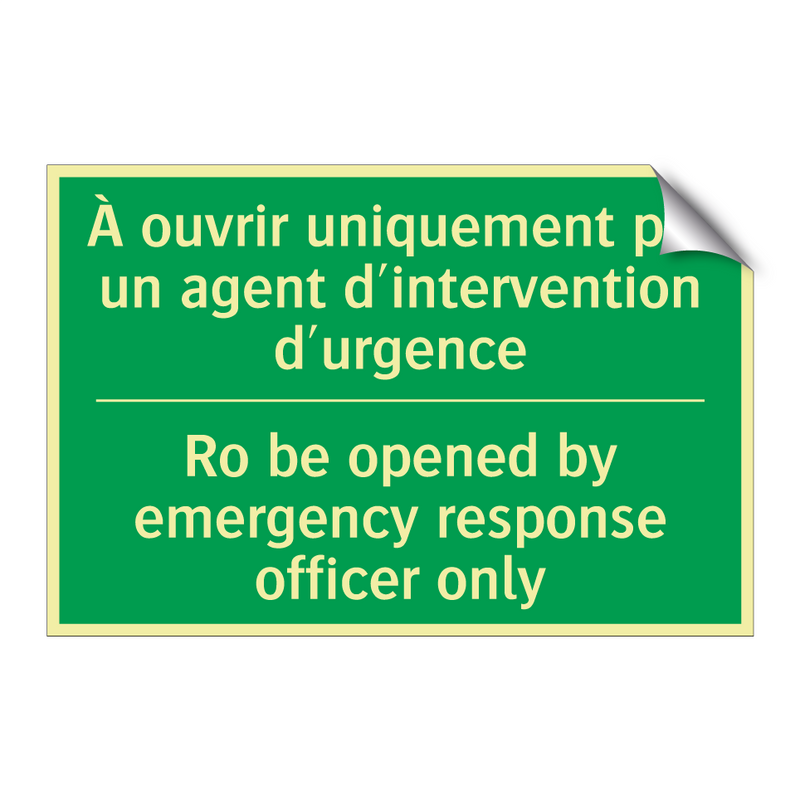 À ouvrir uniquement par un agent /.../ - Ro be opened by emergency response /.../