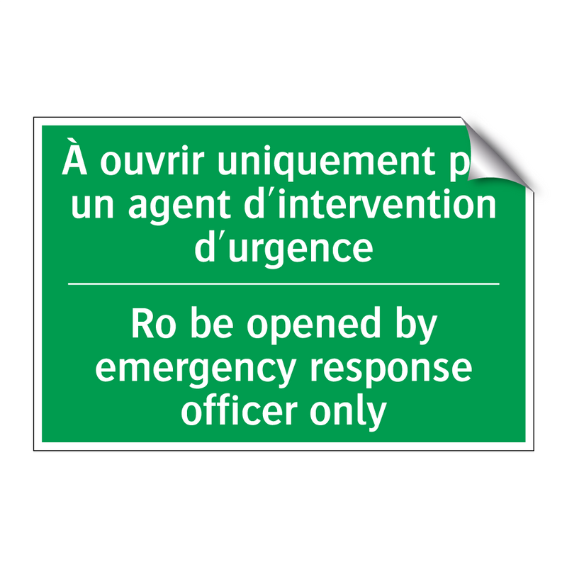 À ouvrir uniquement par un agent /.../ - Ro be opened by emergency response /.../