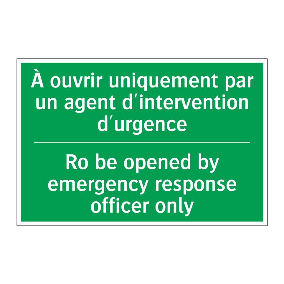 À ouvrir uniquement par un agent /.../ - Ro be opened by emergency response /.../