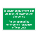 À ouvrir uniquement par un agent /.../ - Ro be opened by emergency response /.../
