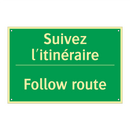Suivez l'itinéraire - Follow route