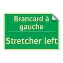 Brancard à gauche - Stretcher left