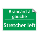 Brancard à gauche - Stretcher left