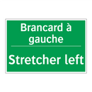 Brancard à gauche - Stretcher left