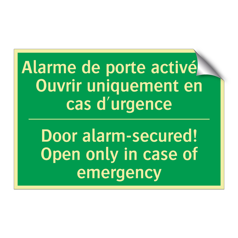 Alarme de porte activée ! Ouvrir /.../ - Door alarm-secured! Open only /.../