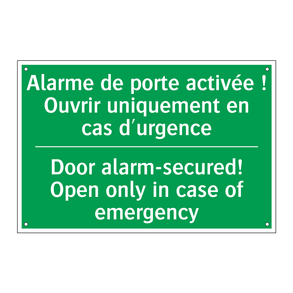Alarme de porte activée ! Ouvrir /.../ - Door alarm-secured! Open only /.../