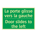 La porte glisse vers la gauche - Door slides to the left
