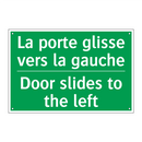La porte glisse vers la gauche - Door slides to the left