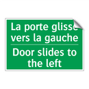 La porte glisse vers la gauche - Door slides to the left