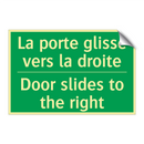 La porte glisse vers la droite - Door slides to the right
