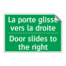 La porte glisse vers la droite - Door slides to the right