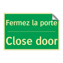 Fermez la porte - Close door