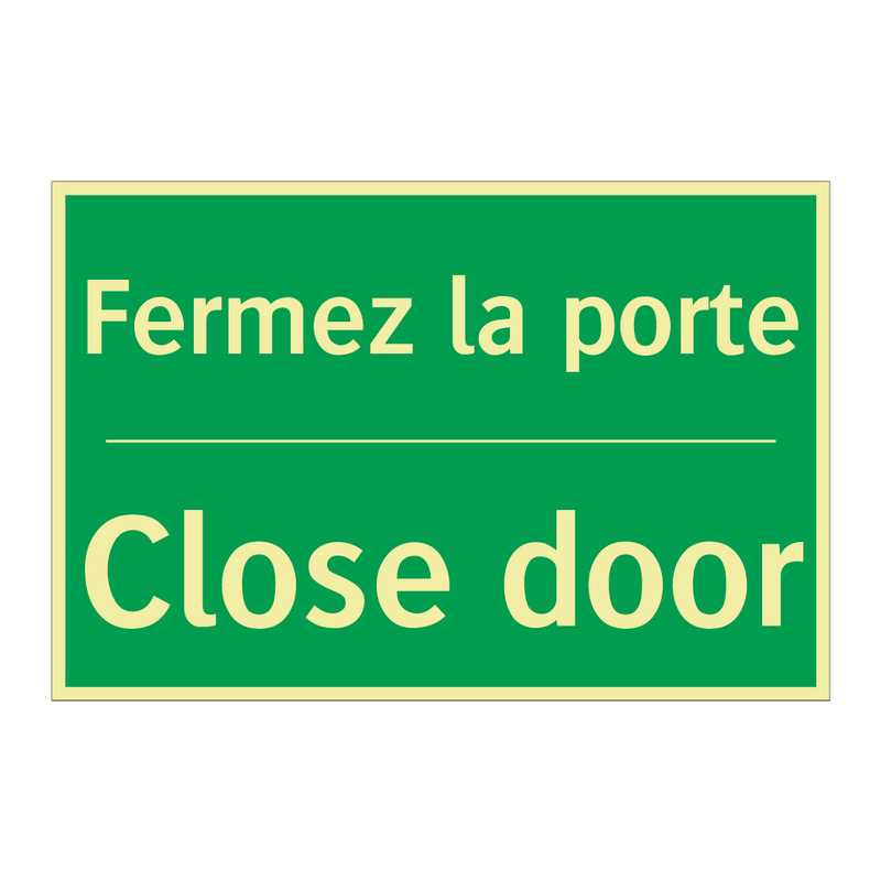 Fermez la porte - Close door