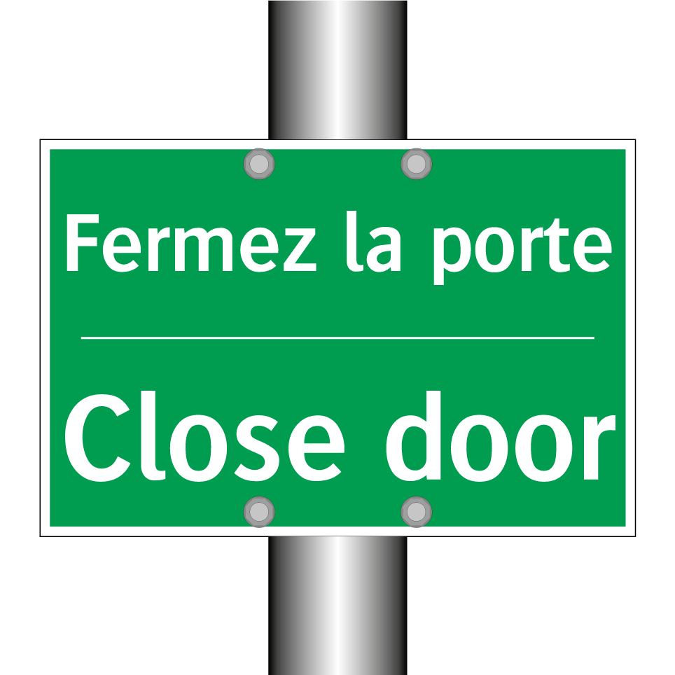 Fermez la porte - Close door