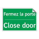 Fermez la porte - Close door