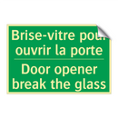 Brise-vitre pour ouvrir la porte /.../ - Door opener break the glass