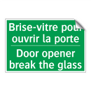 Brise-vitre pour ouvrir la porte /.../ - Door opener break the glass