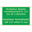 Ventilateur Appelez immédiatement /.../ - Ventilator Immediately call 112 /.../