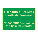 ATTENTION ! Escaliers à la sortie /.../ - BE CAREFUL! Stairs at the exit /.../