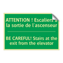 ATTENTION ! Escaliers à la sortie /.../ - BE CAREFUL! Stairs at the exit /.../